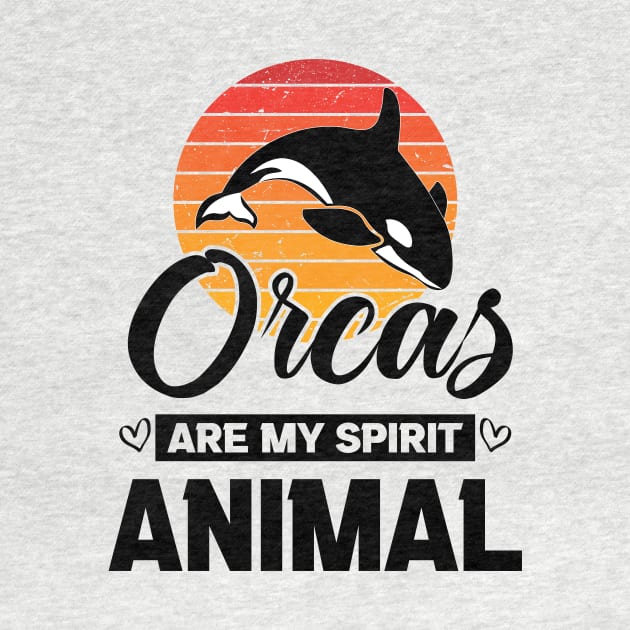 Orcas Are My Spirit Animal Retro Sunset Funny Orca Whale quote by GShow